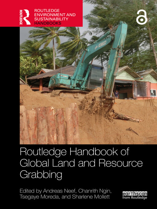 Cover of Routledge Handbook of Global Land and Resource Grabbing